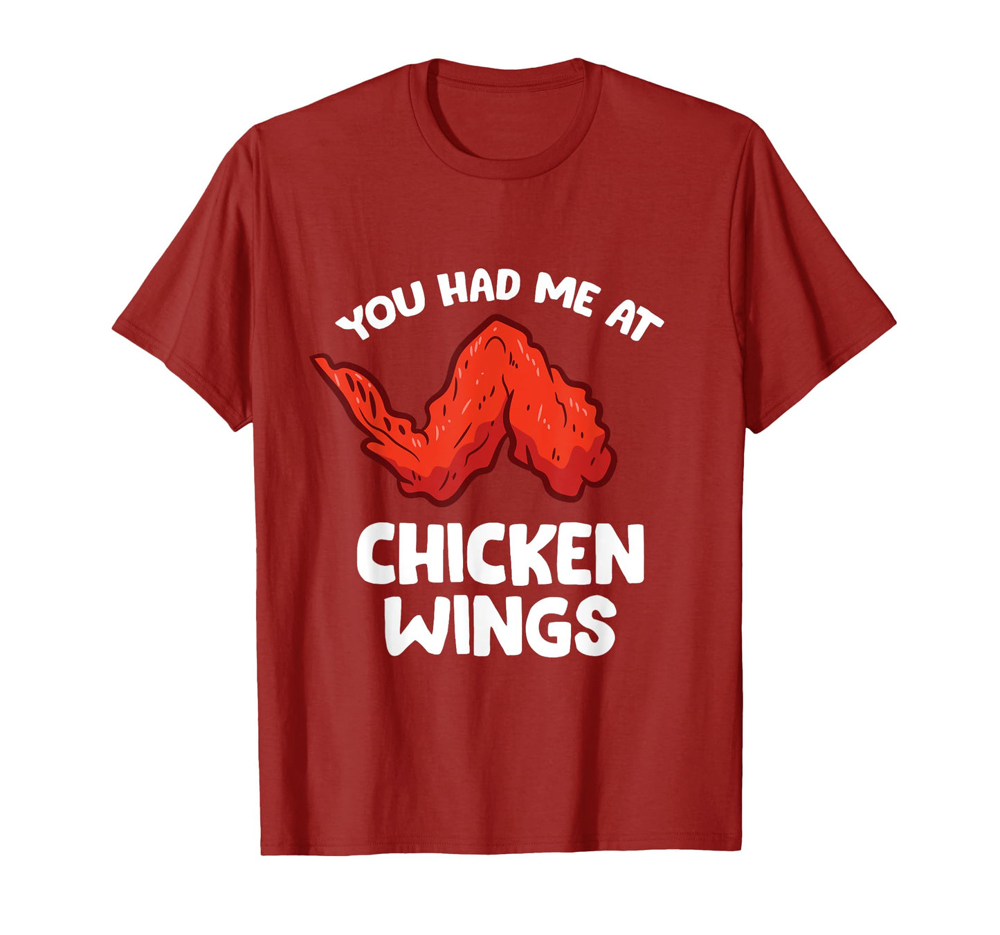 Funny Chicken Wing Lover You Had Me At Chicken Wings T-Shirt