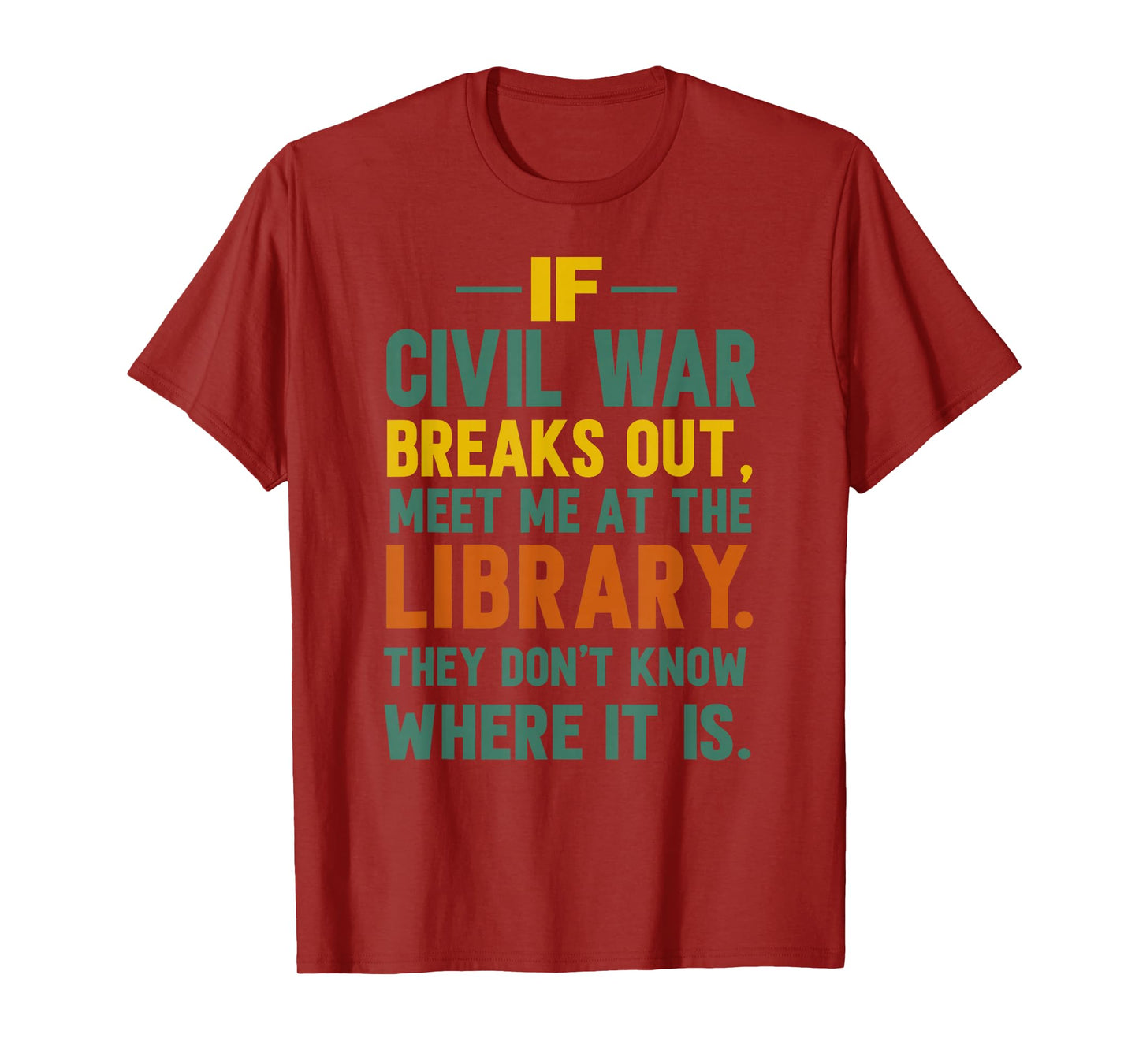 If Civil War Breaks Out Meet Me at The Library T-Shirt