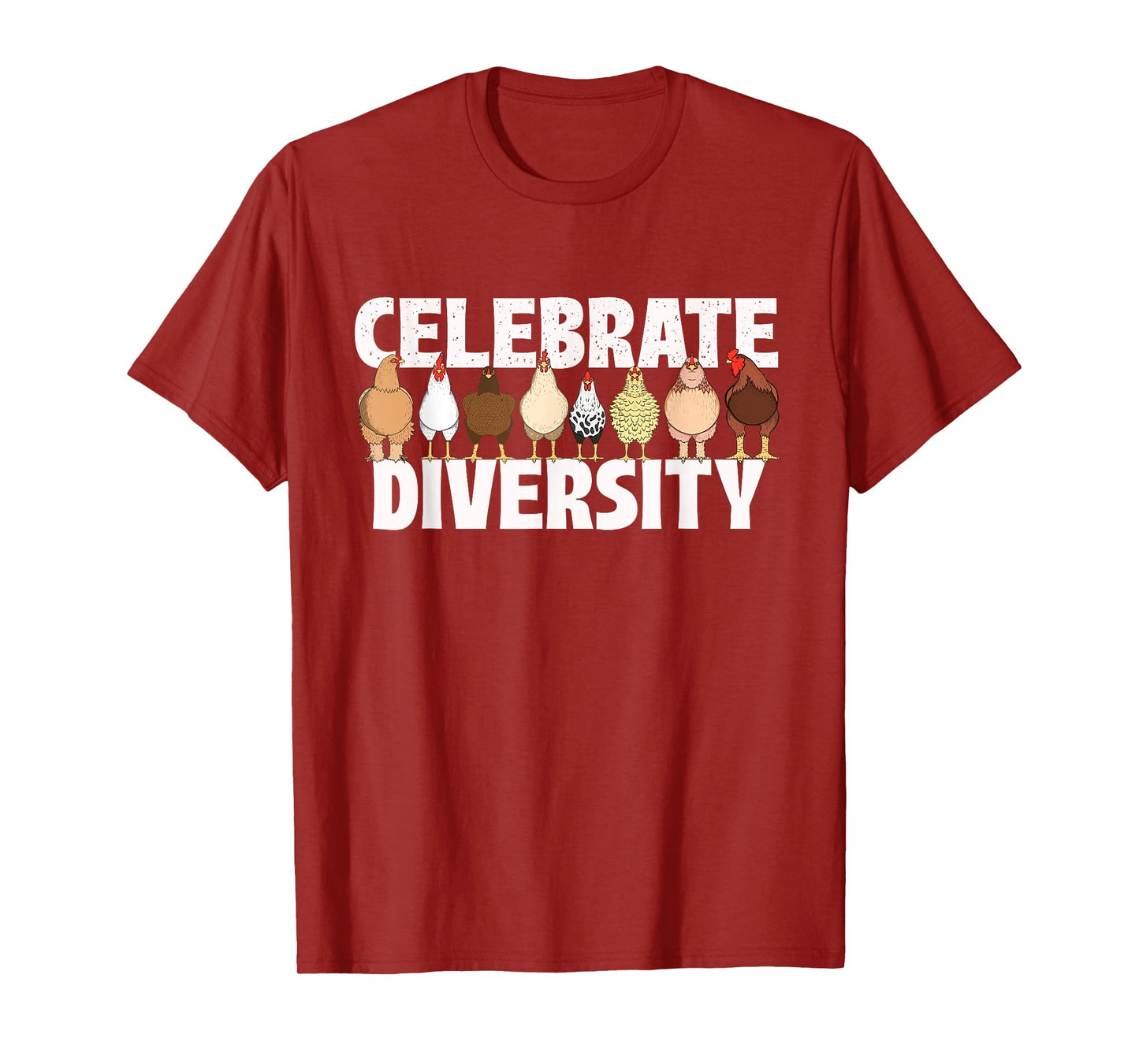 Celebrate Diversity - Chicken Lover Farmyard Animal Lover T-Shirt