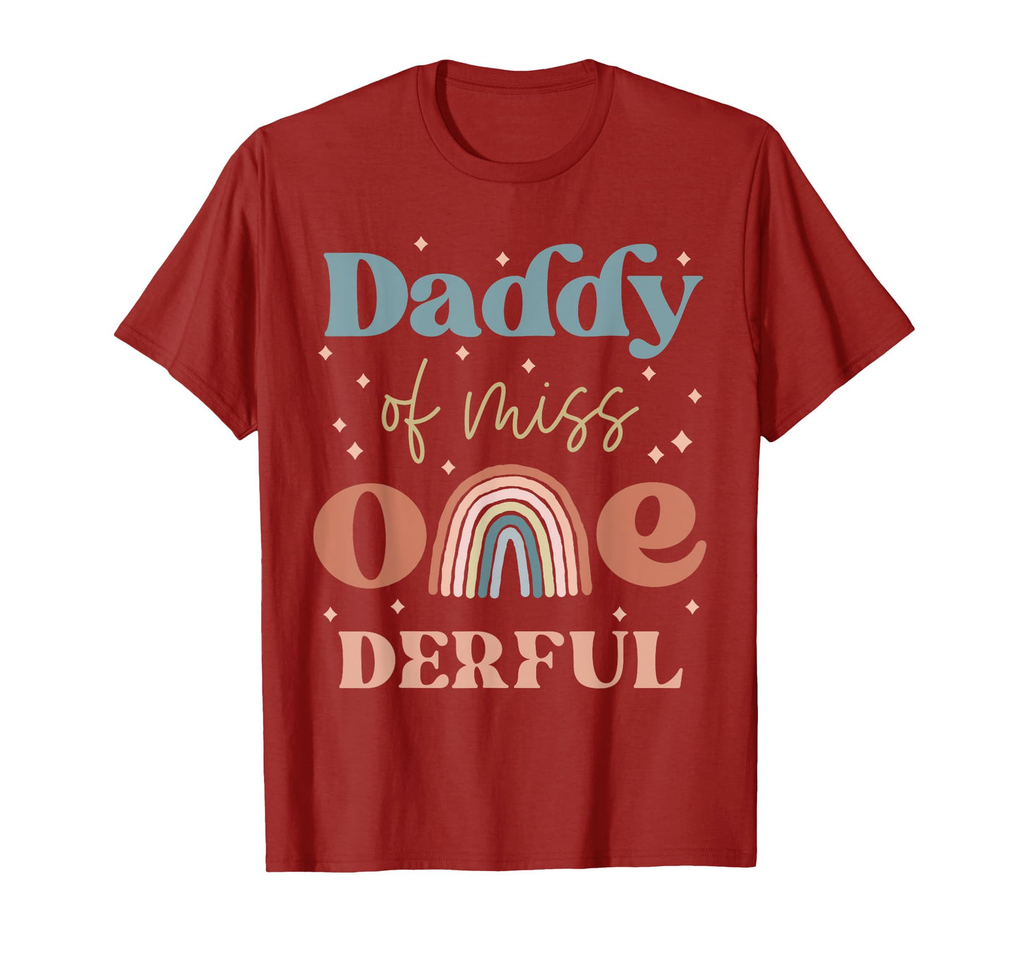 Daddy of Miss Onederful Boho Rainbow Daughter First Birthday T-Shirt