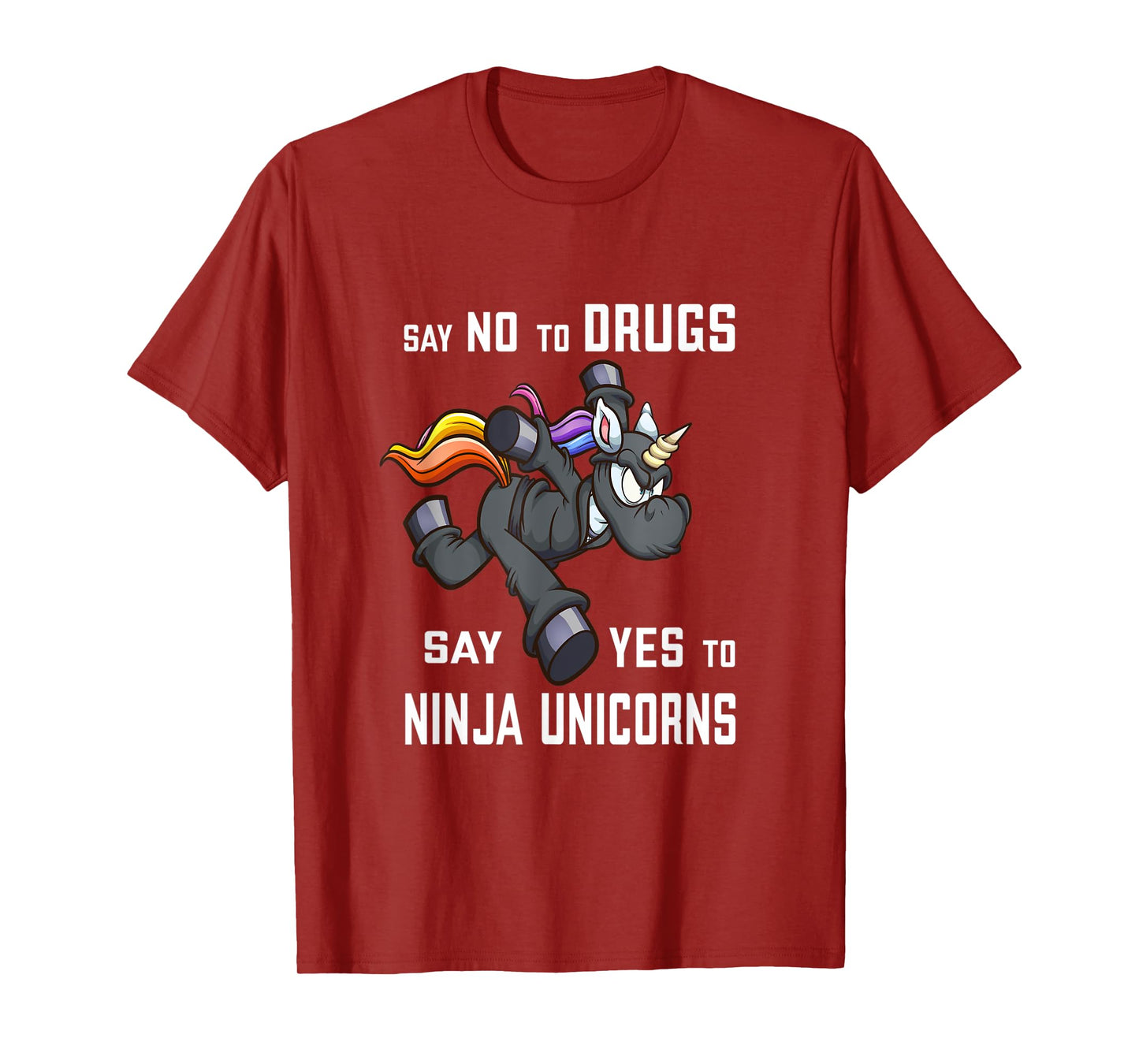 Say NO to Drugs, say YES to Ninja Unicorns Funny Anti-Drug T-Shirt