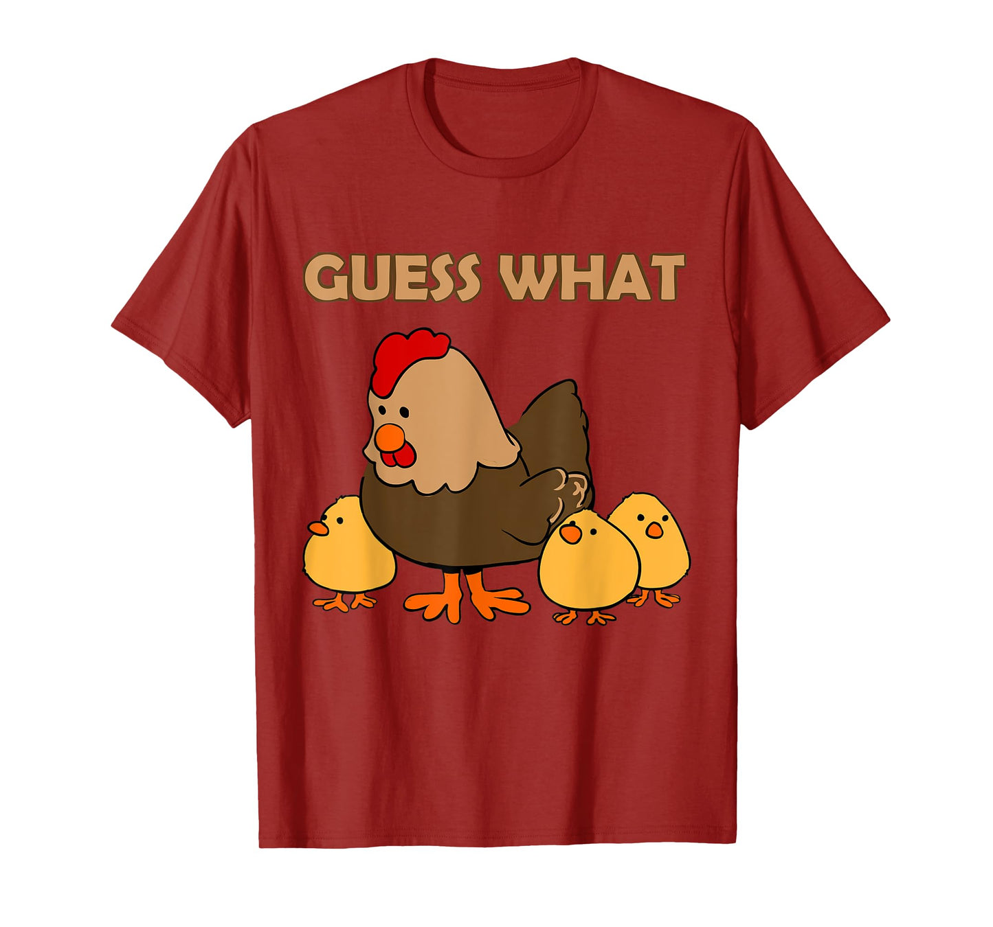 Guess What Chicken Butt Front and Back T-Shirt