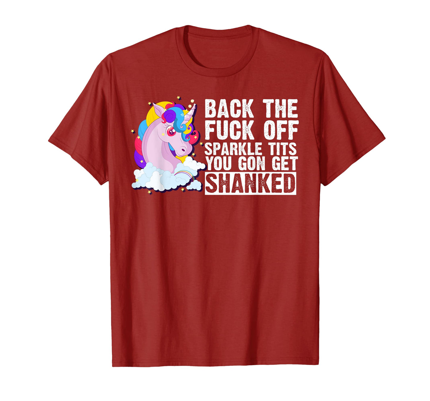 Back The Fuck Off Sparkle Tits You Gon Get Shanked T-shirt T-Shirt
