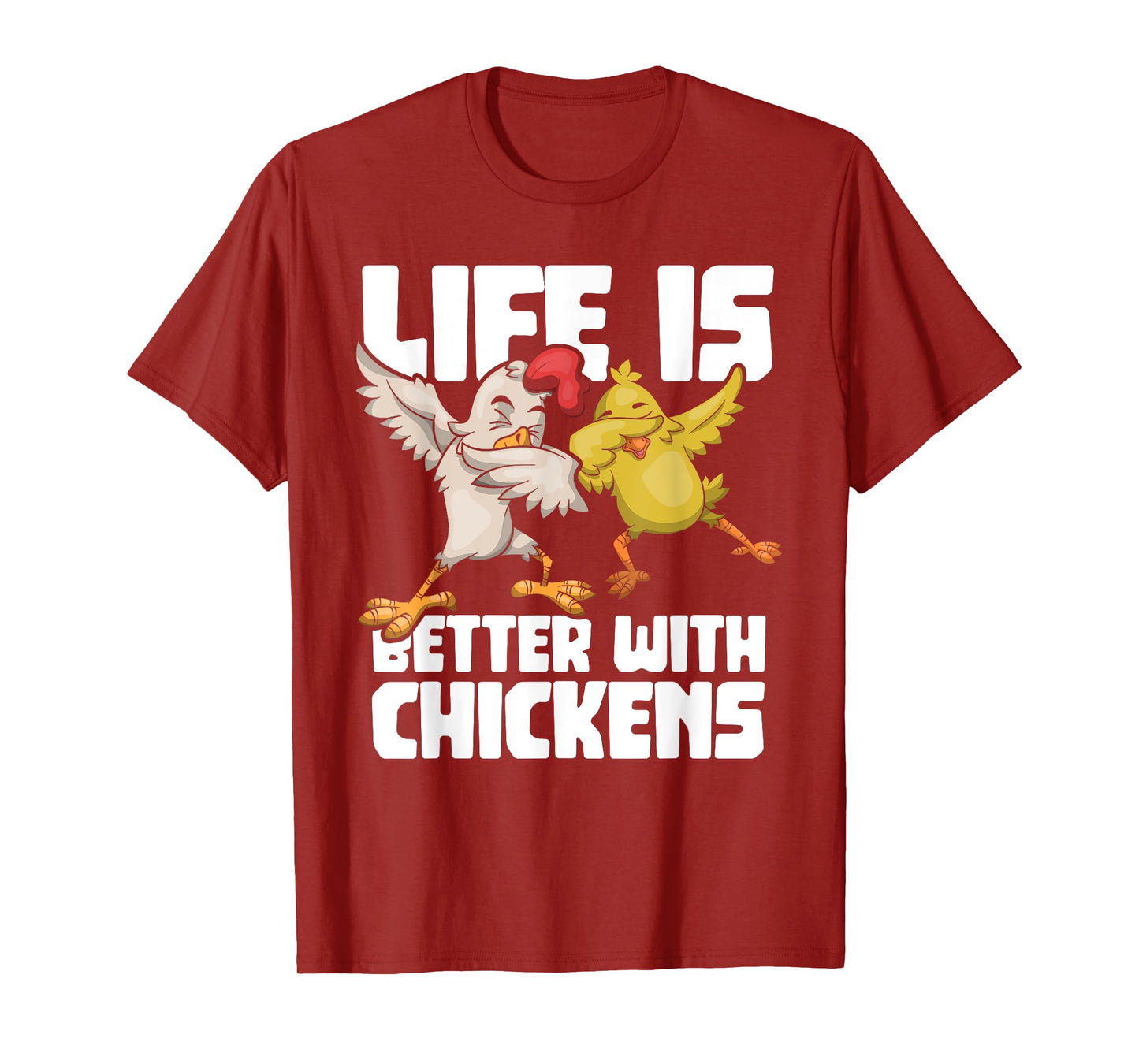 Dabbing Hen Dab Rooster Life Is Better With Chickens T-Shirt