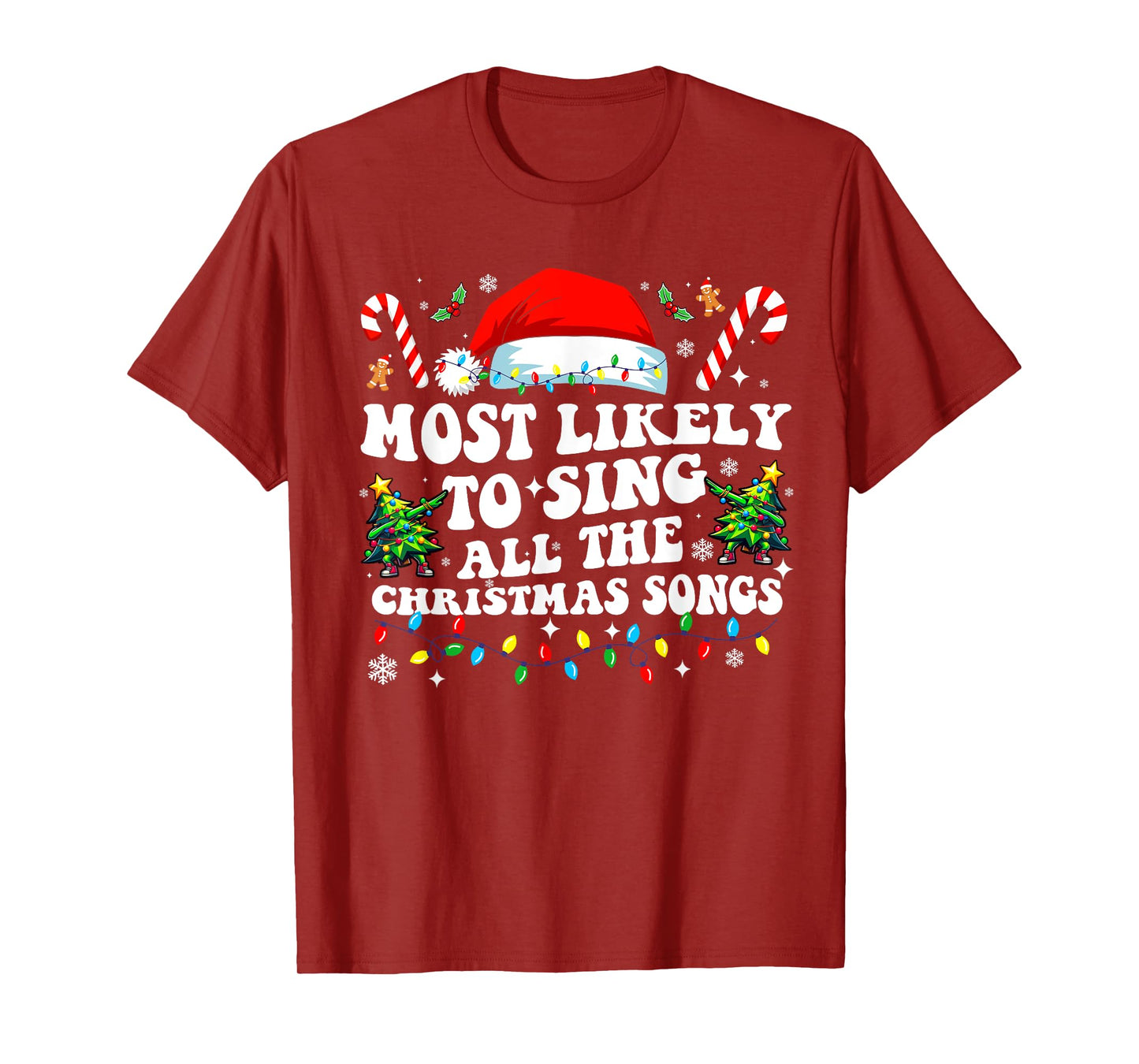 Christmas Most likely to sing all the christmas Songs 2024 T-Shirt