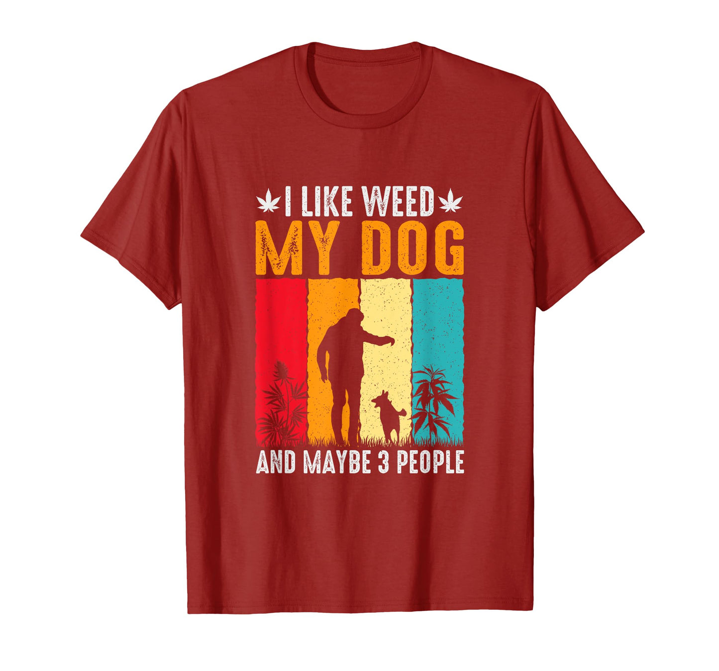 I like Weed and my Dog, dog saying Men Women T-Shirt