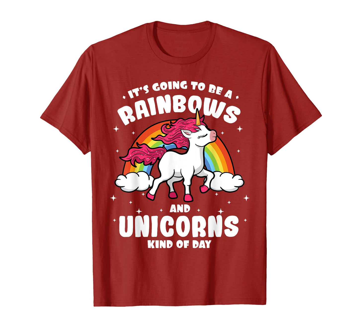 It's Going To Be A Rainbows And Unicorns Kind Of Day Shirt T-Shirt