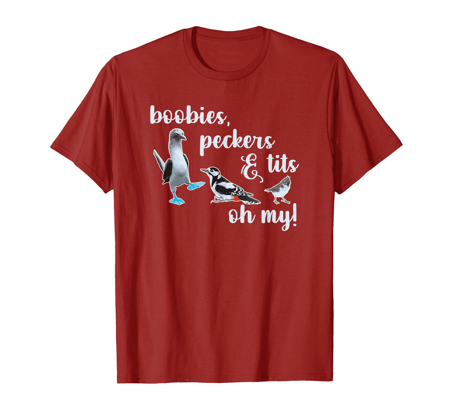 Boobies, Peckers & Tits, Oh My! Birdwatching T-Shirt
