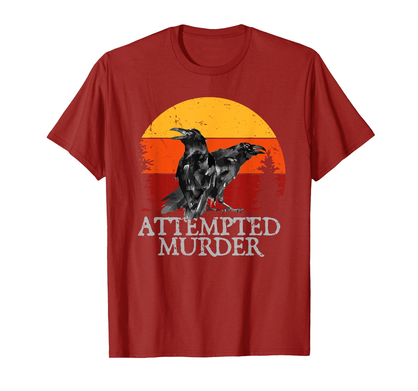 Attempted Murder Crows & Ravens Funny Crow T-Shirt