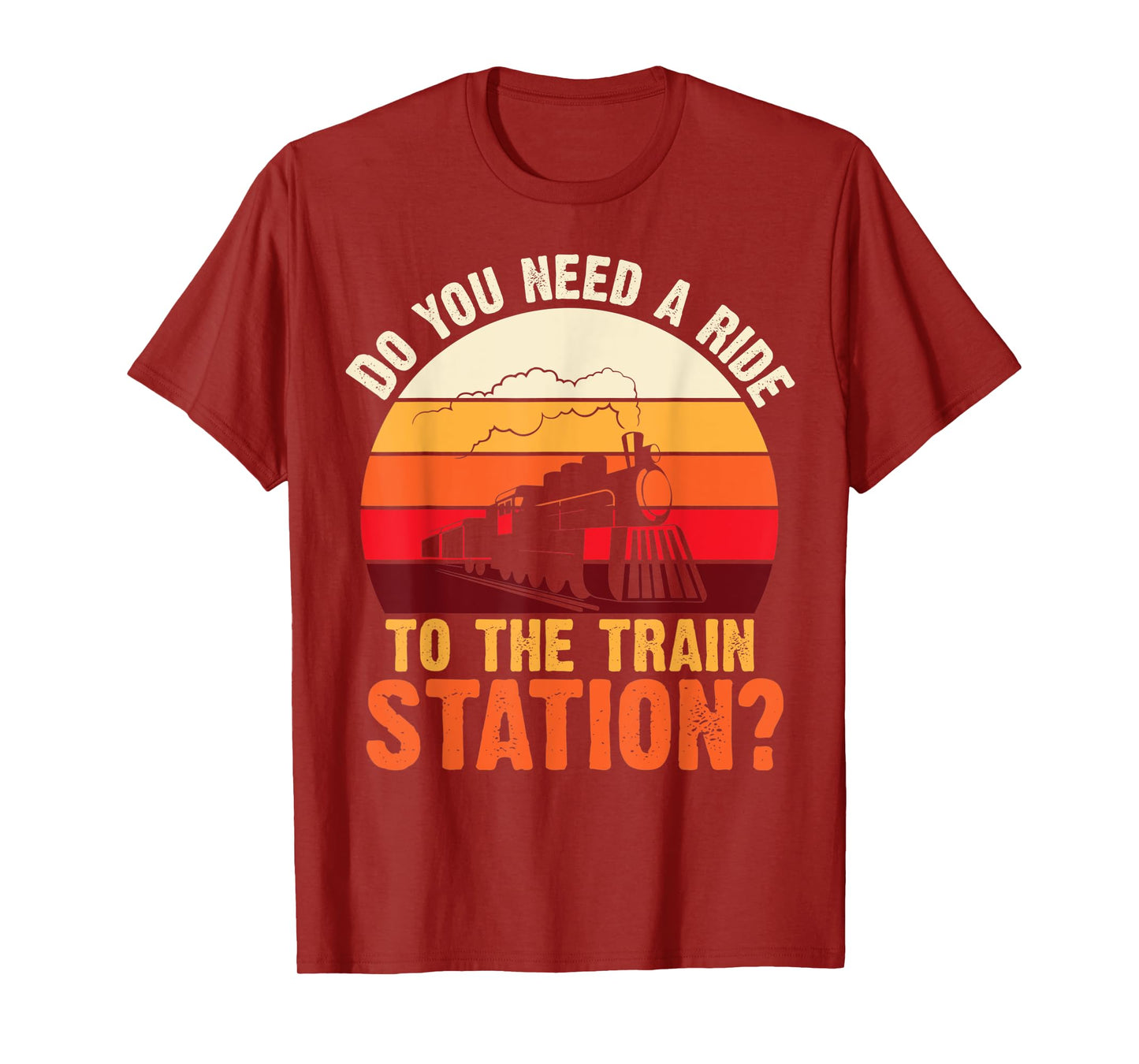 Do You Need a Ride To The train Station Retro Vintage Train T-Shirt