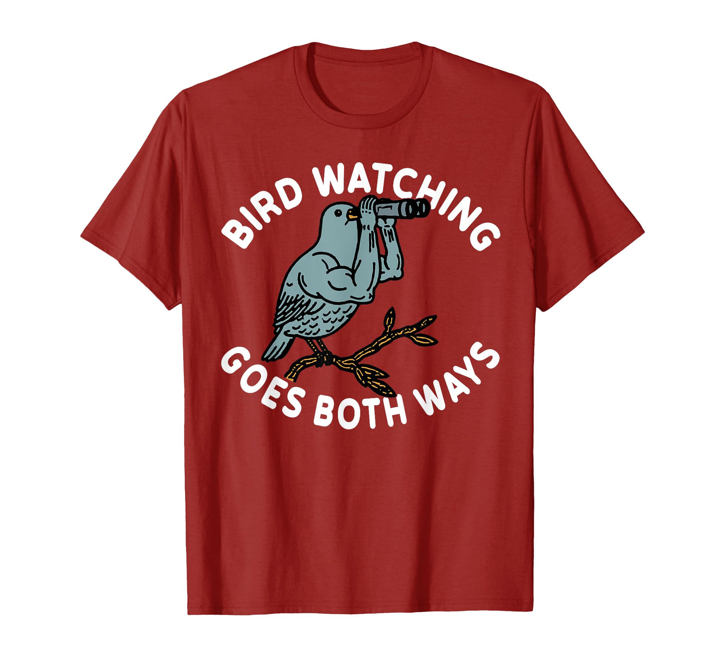 Bird Watching Goes Both Ways T-Shirt