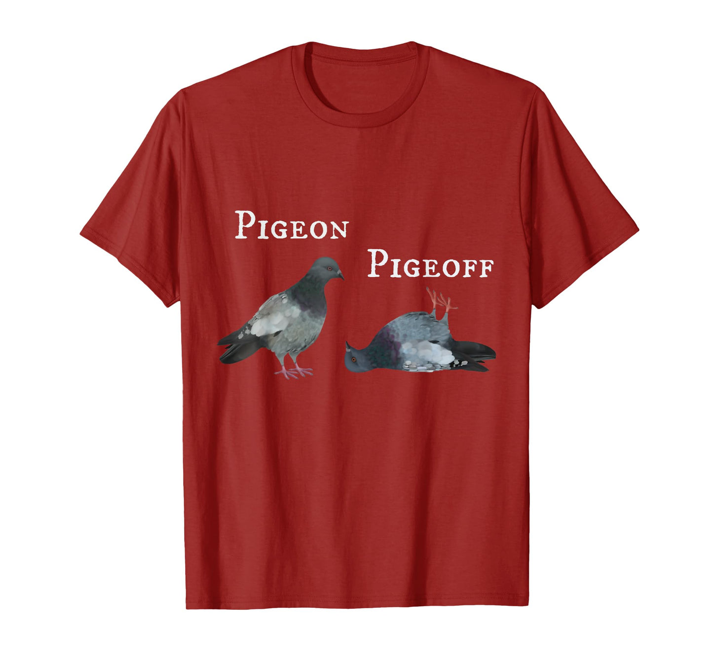 Dove / Pigeon Pigeoff on off (D010-0338A) T-Shirt