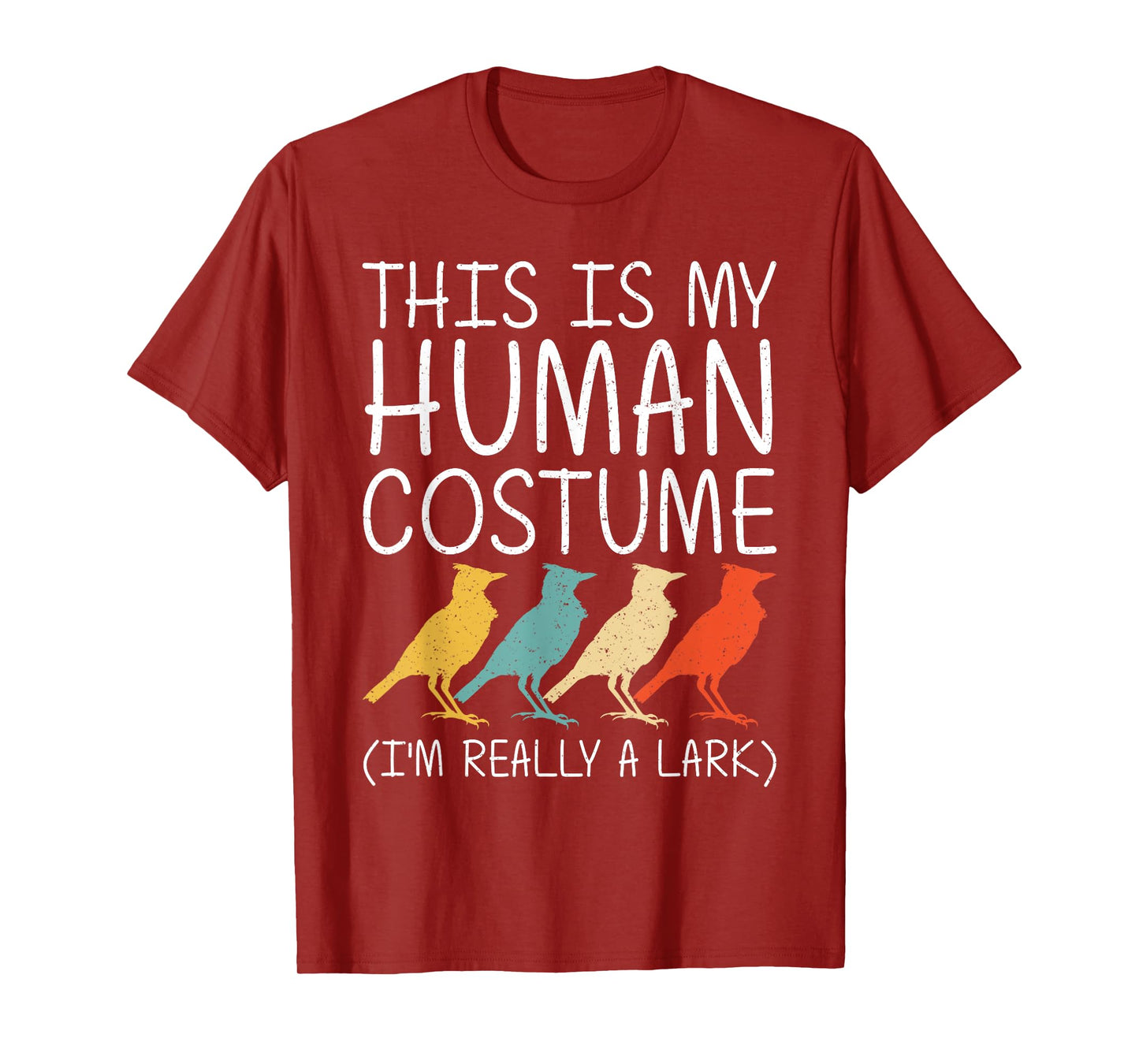 Lark Halloween Human Costume Passerine Bird Easy DIY Gift T-Shirt