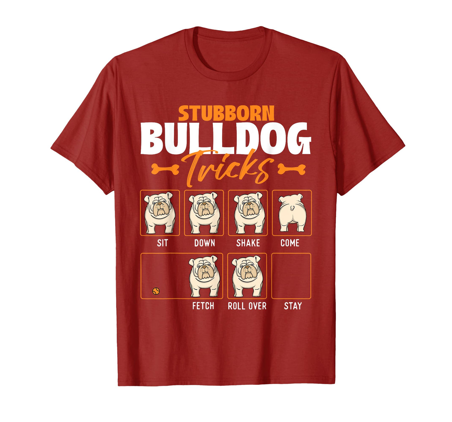 Stubborn Bulldog Tricks - Puppy Dog Trainer Animal Lover Men Women Girls Kids T-Shirt