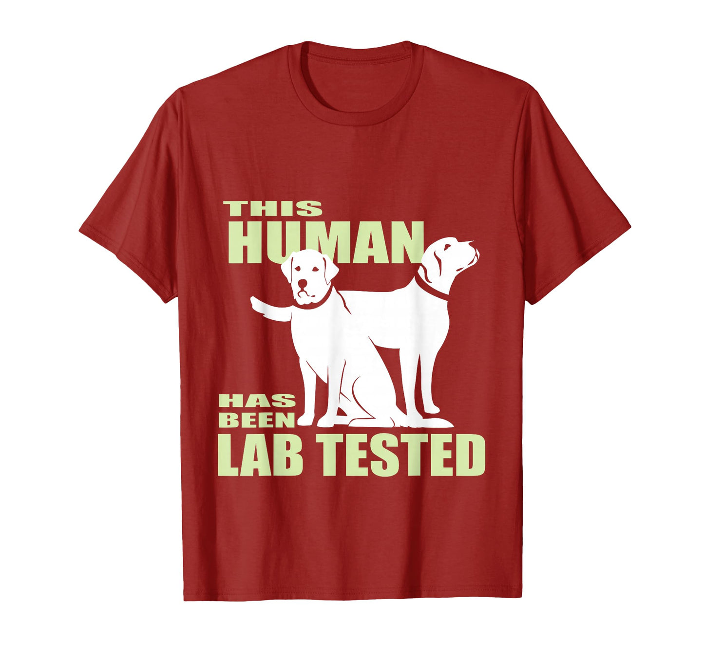 This Human Has Been Lab Tested | Trending Labrador Retriever T-Shirt