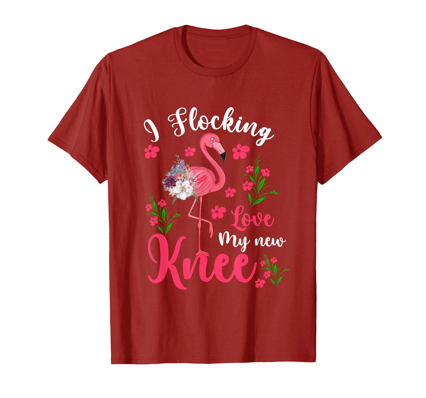 I Flocking Love My New Knee Funny Surgery Floral Flamingo T-Shirt