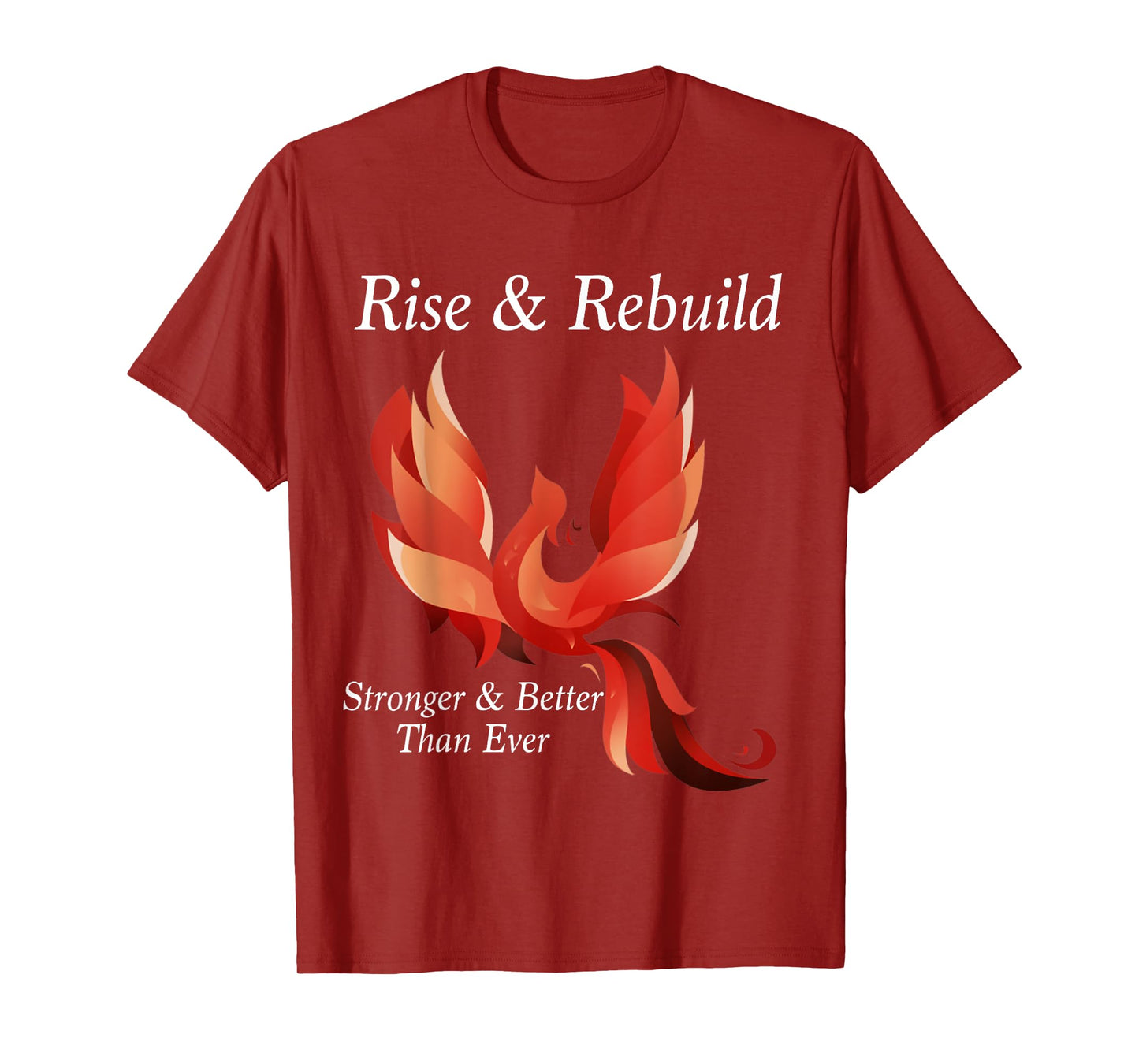 Rise and Rebuild Phoenix Bird Firebird Shirt T-Shirt