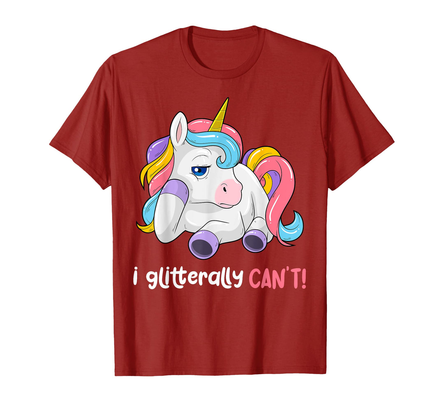 I Glitterally Can't Unicorn Funny Lazy Unicorn Magical T-Shirt