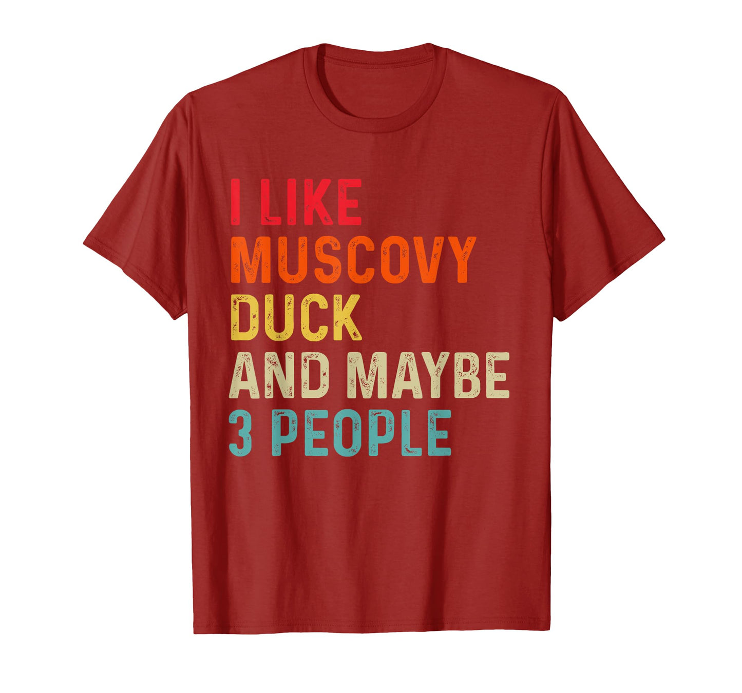 I Like Muscovy Duck And Maybe 3 People Retro Vintage T-Shirt