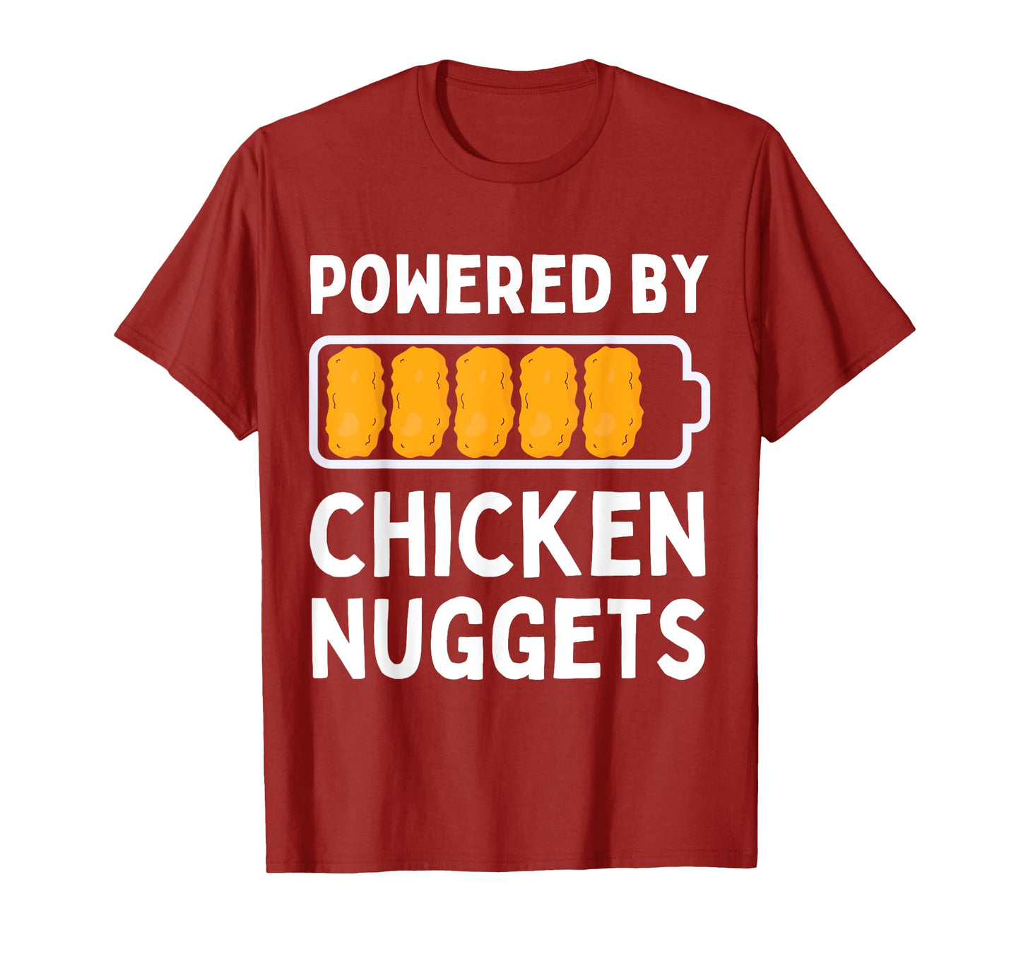 Powered by Chicken Nuggets Lover Funny Chicken Tenders T-Shirt