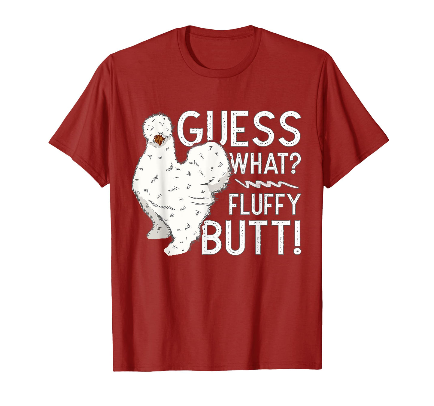 Silkie Chicken Guess What? Fluffy Butt Farm Silk Chicken T-Shirt