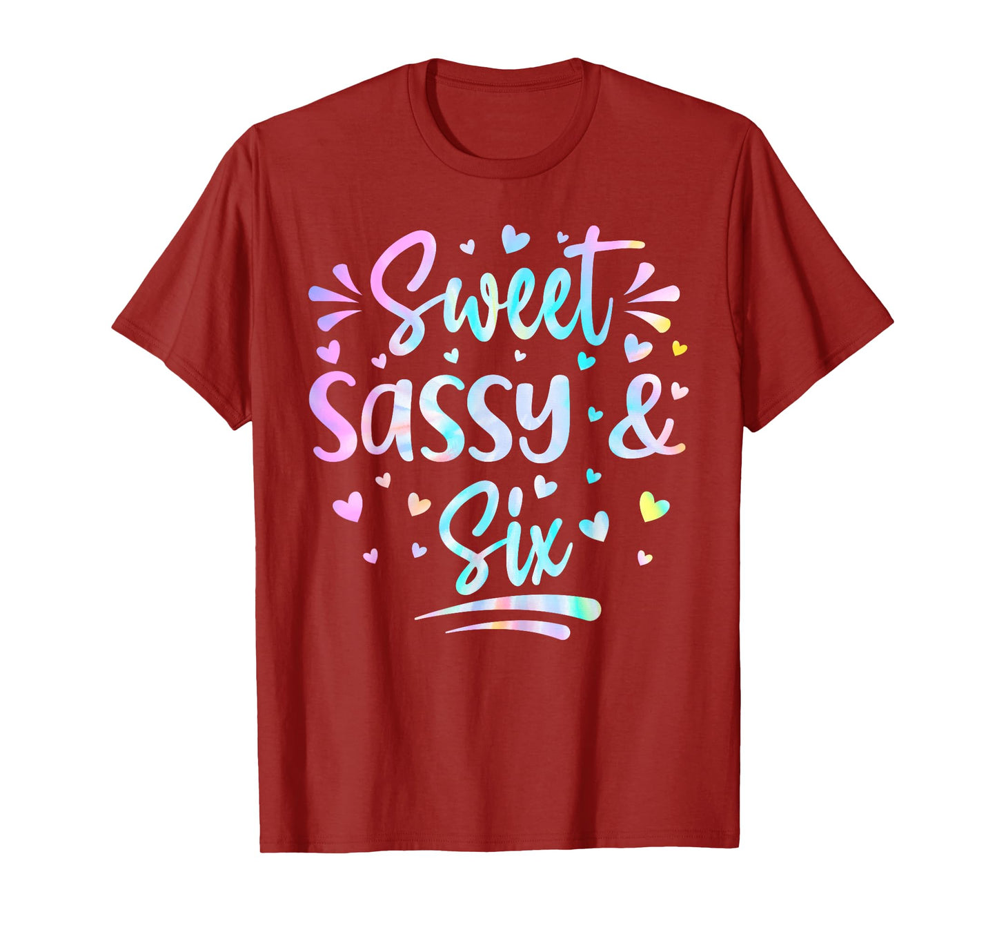 Sweet Sassy and Six Girls Birthday Tie Dye 6 Year Old Kids T-Shirt