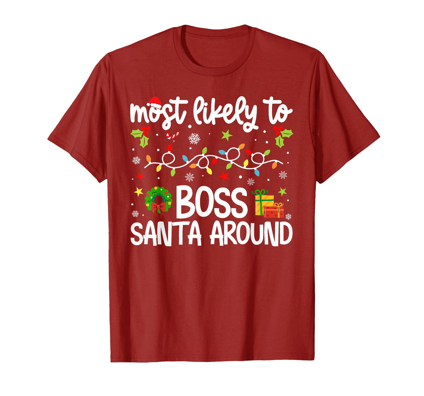 Family Christmas Most Likely to Boss Santa Around T-Shirt