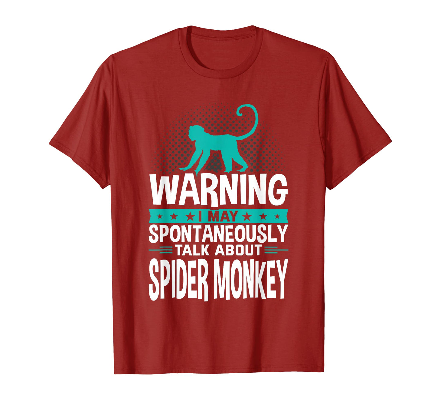 I May Spontaneously Talk About Spider Monkey T-Shirt