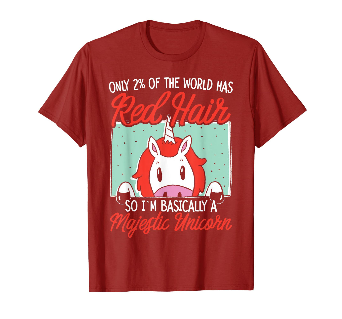 I'm Basically A Majestic Unicorn Ginger Redhead Red Hair T-Shirt