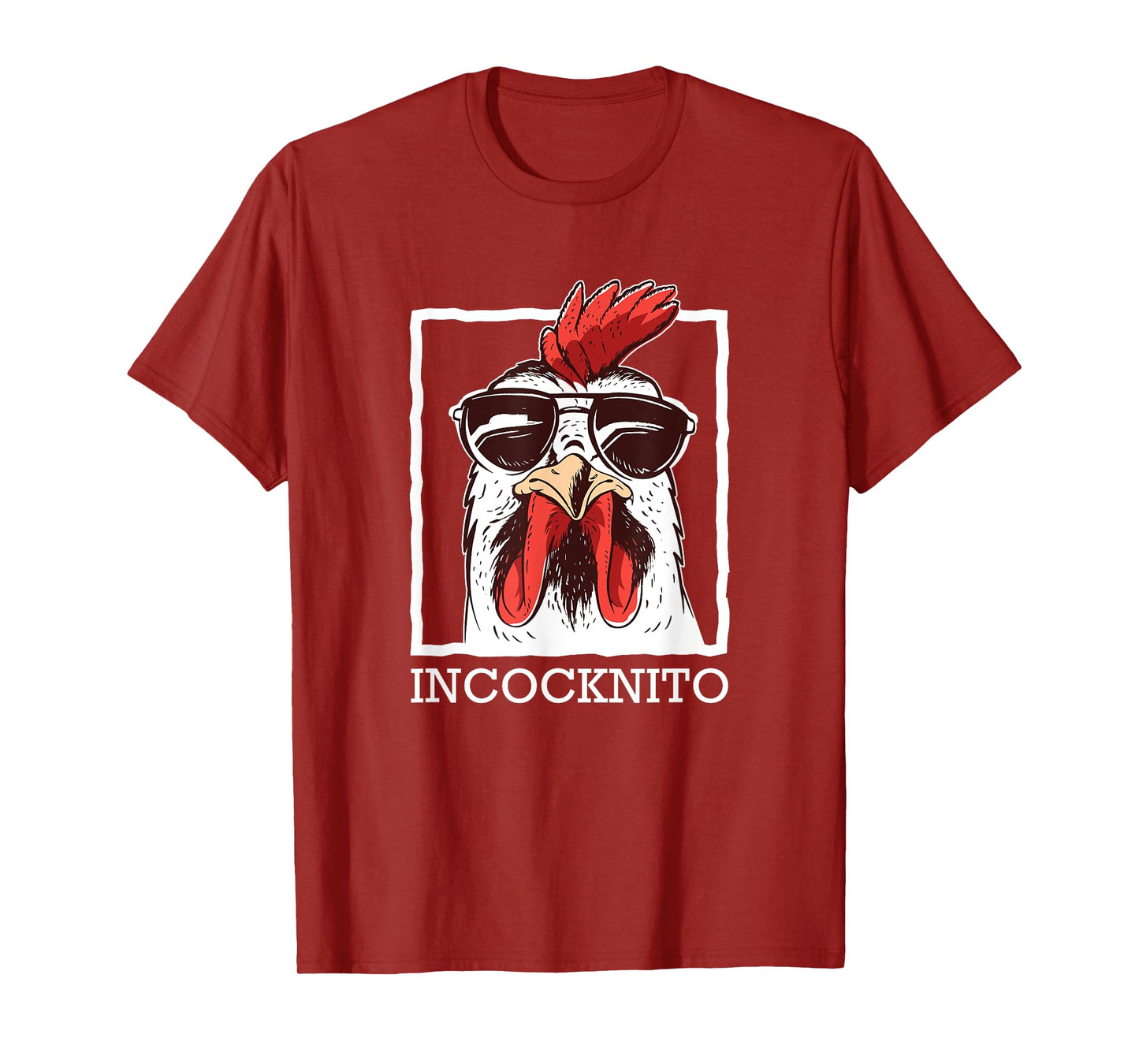 Incocknito Rooster wearing Sunglasses Chicken Lover T-Shirt