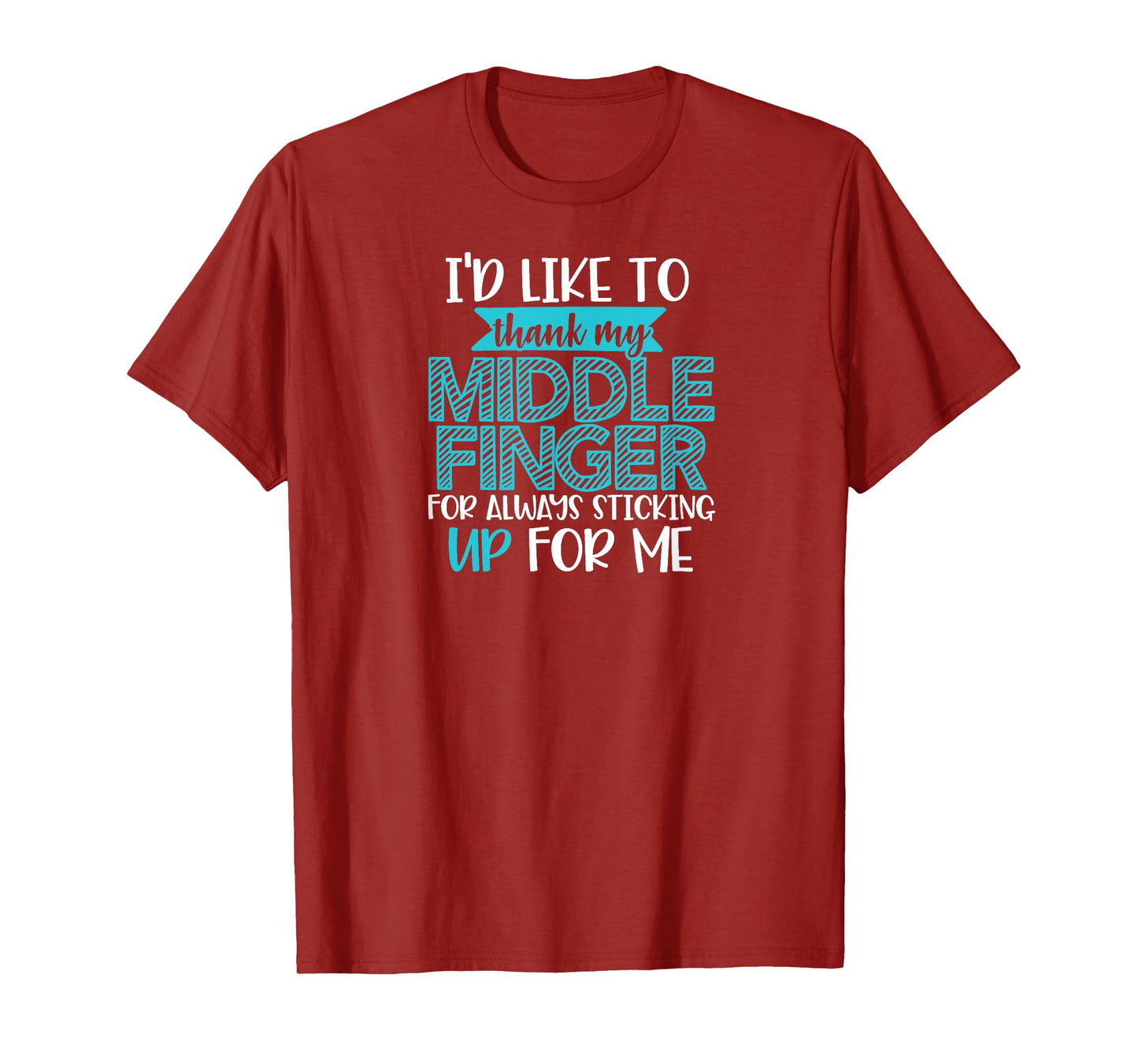 I'd Like To Thank My Middle Finger Sarcastic Shirt T-Shirt