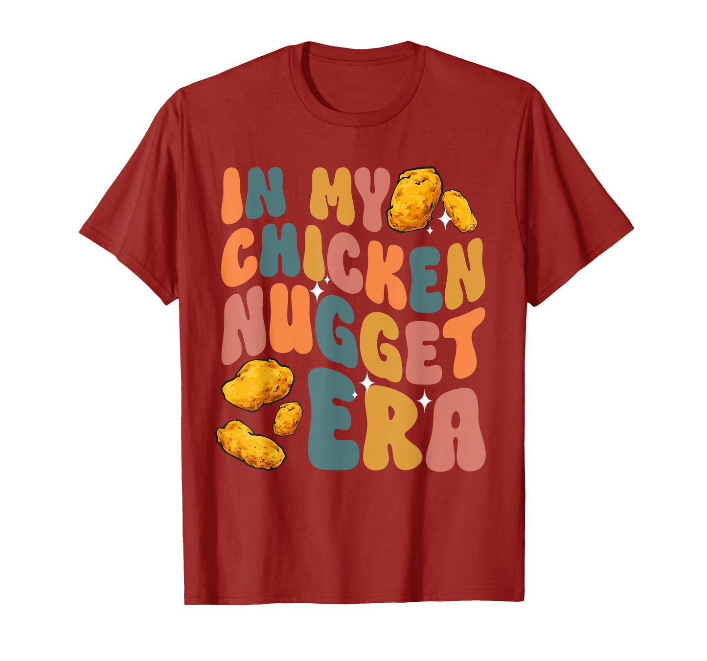 Chicken Nugget Lover In My Chicken Nugget Era T-Shirt