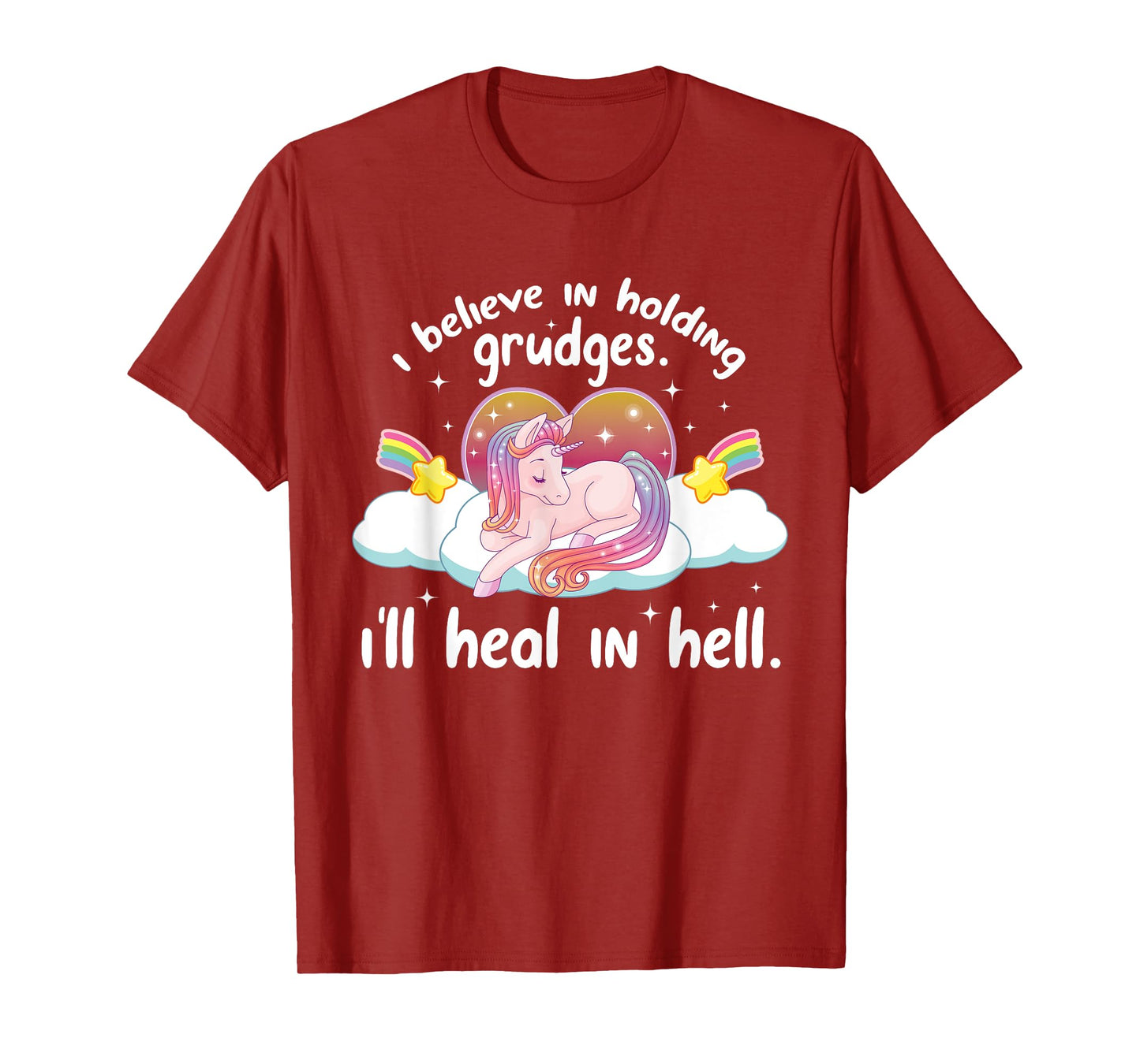 I Believe In Holding Grudges I'll Heal In Hell Cute Unicorn T-Shirt