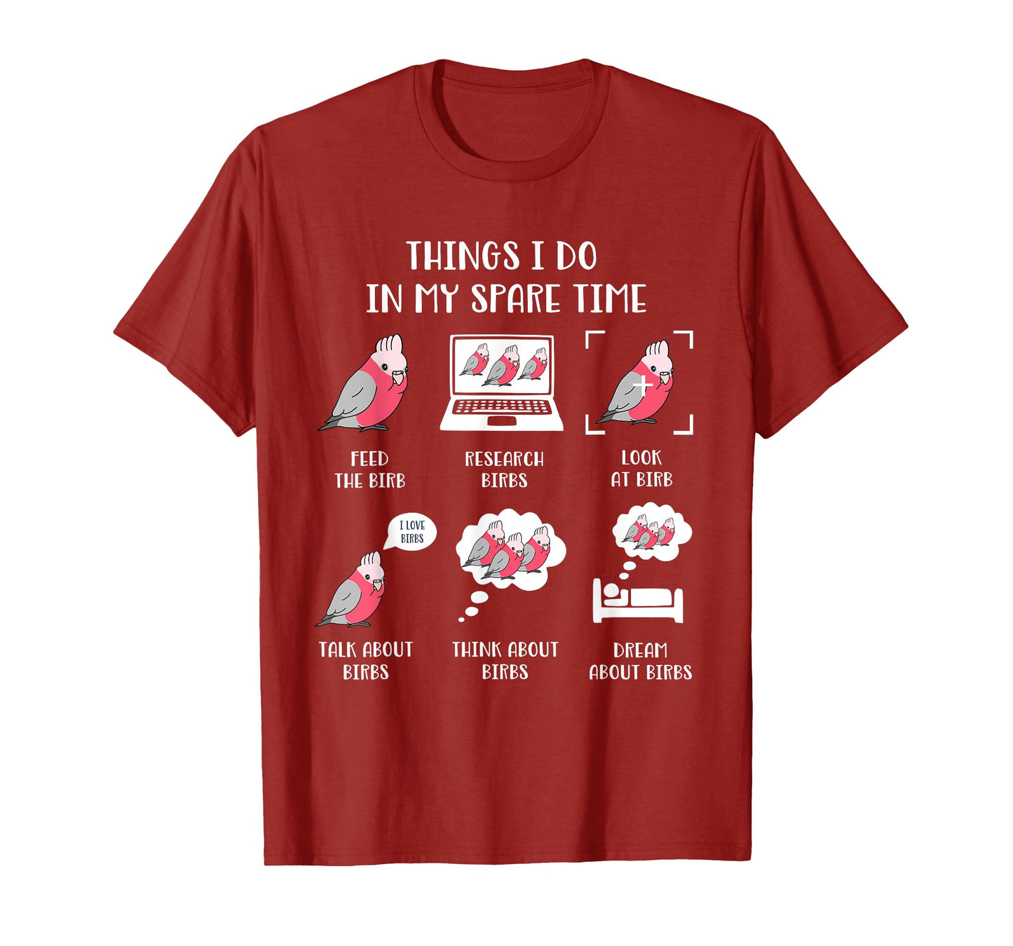 Things I do in my Spare Time Parrot Chubby Galah cockatoo T-Shirt