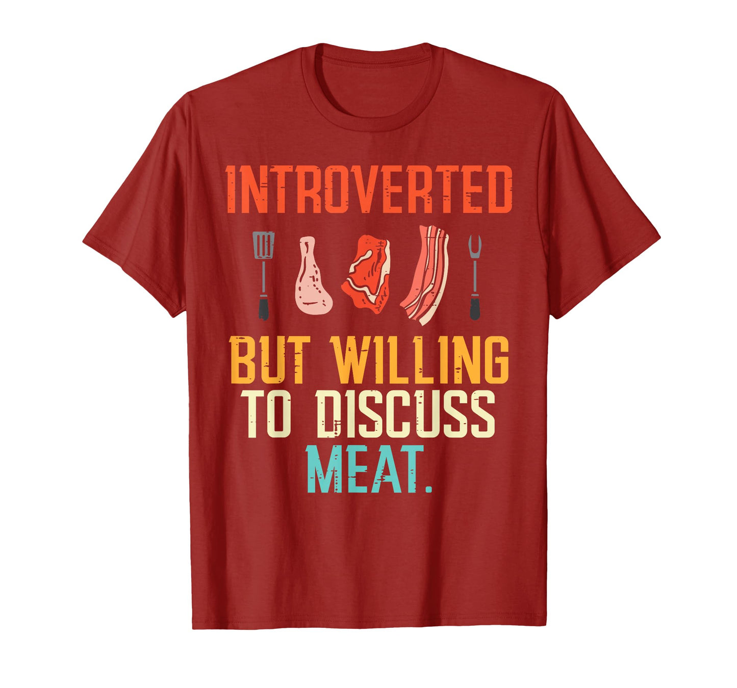 Introverted But Willing Discuss Meat Bbq Barbecue Men Women T-Shirt