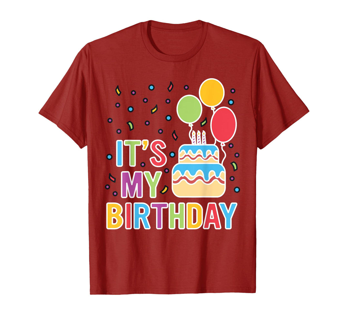 It's My Birthday for Women Teens Girls or Boys Birthday T-Shirt
