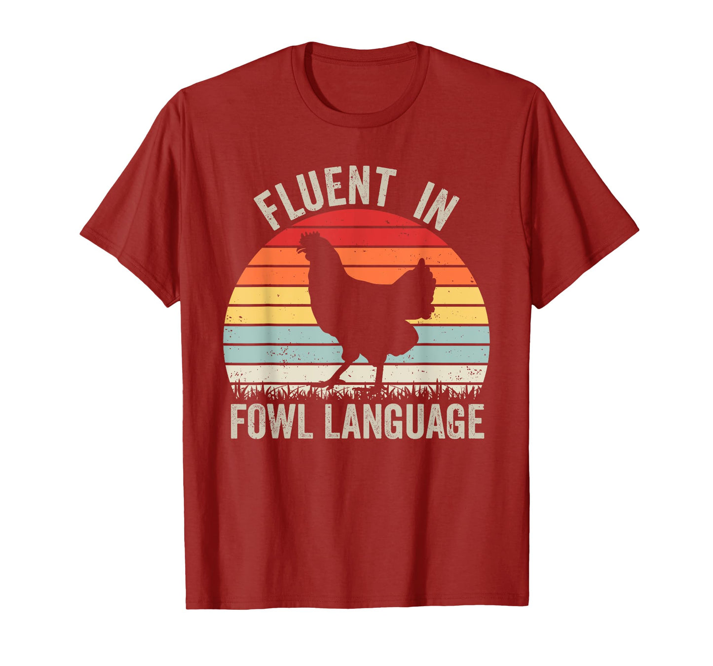 Fluent In Fowl Language Funny Chicken Owner Raising Hens T-Shirt