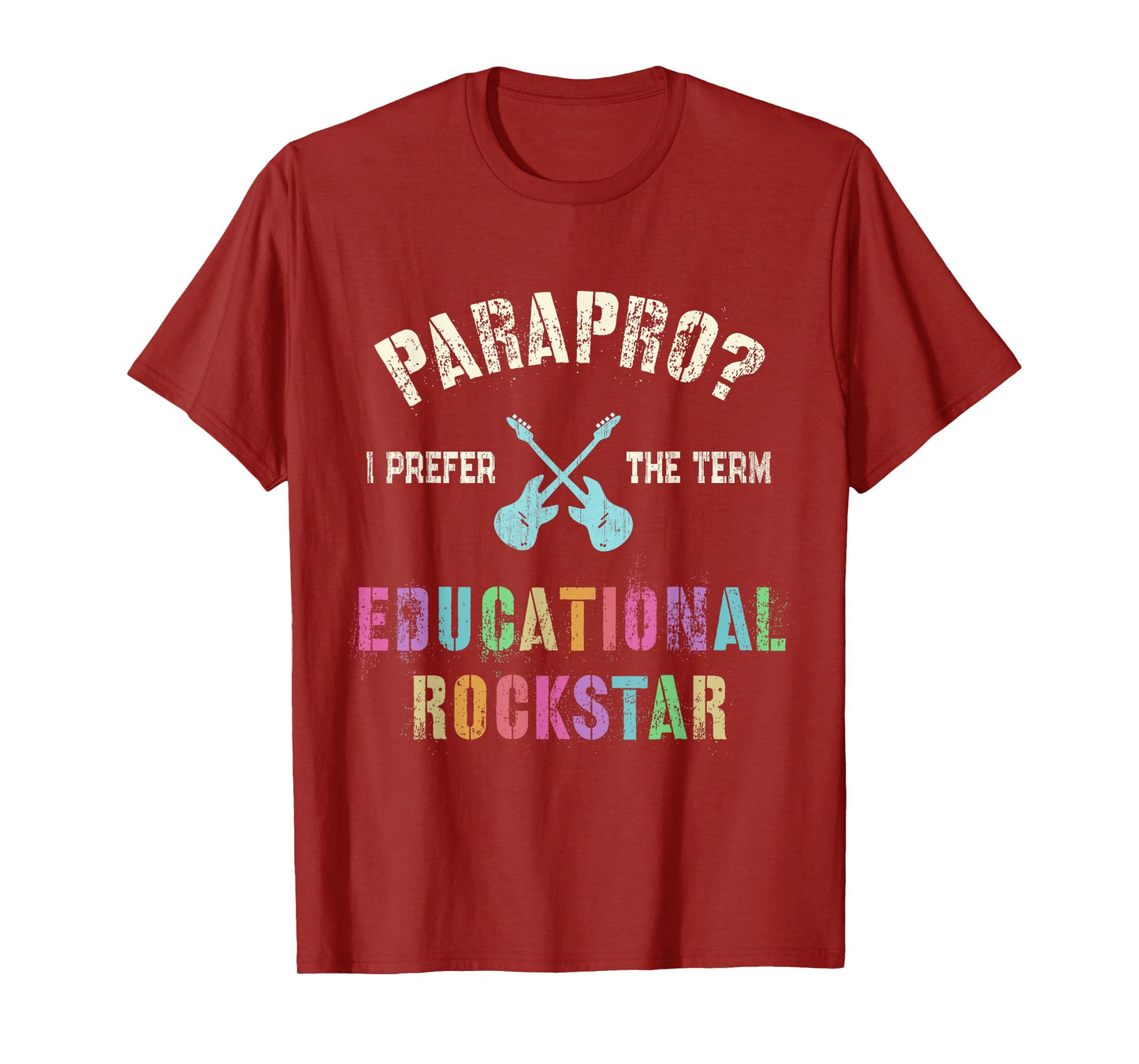 Funny PARAPRO Team I Prefer the Term EDUCATIONAL ROCKSTAR T-Shirt