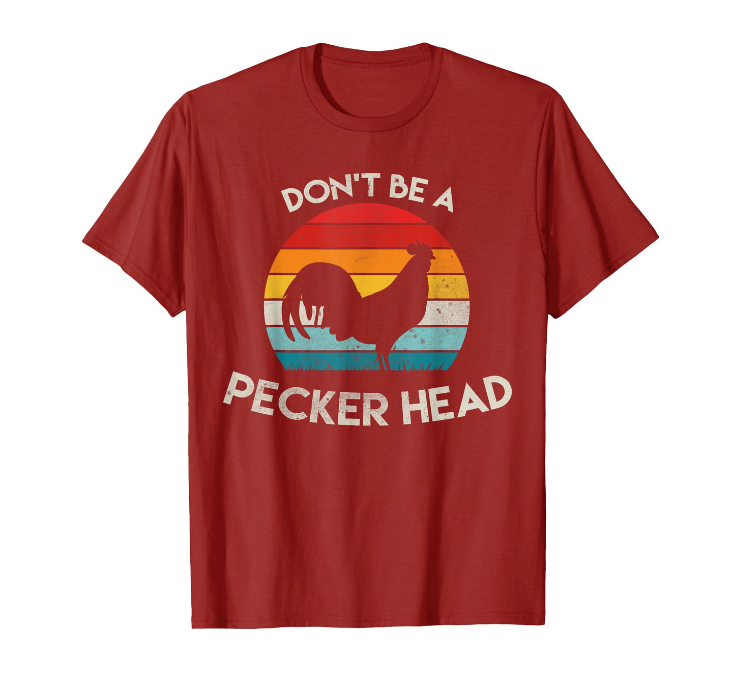 Retro Don't Be A Peckerhead Rooster Old School Chicken Lover T-Shirt