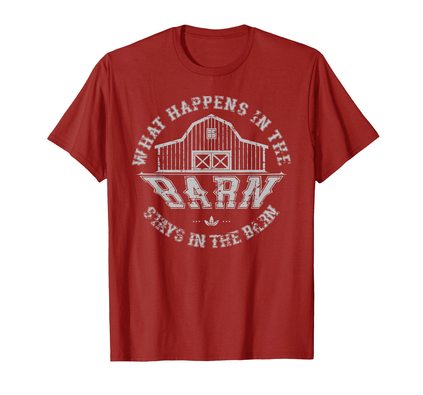 What Happens In The Barn Stays In The Barn Farmer Stories T-Shirt