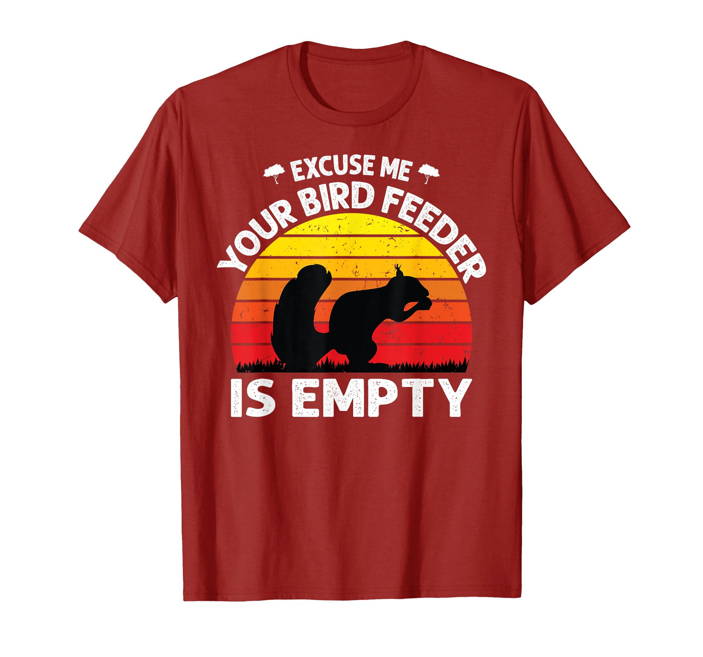 Excuse Me Your Bird Feeder Is Empty Funny bird lover saying T-Shirt
