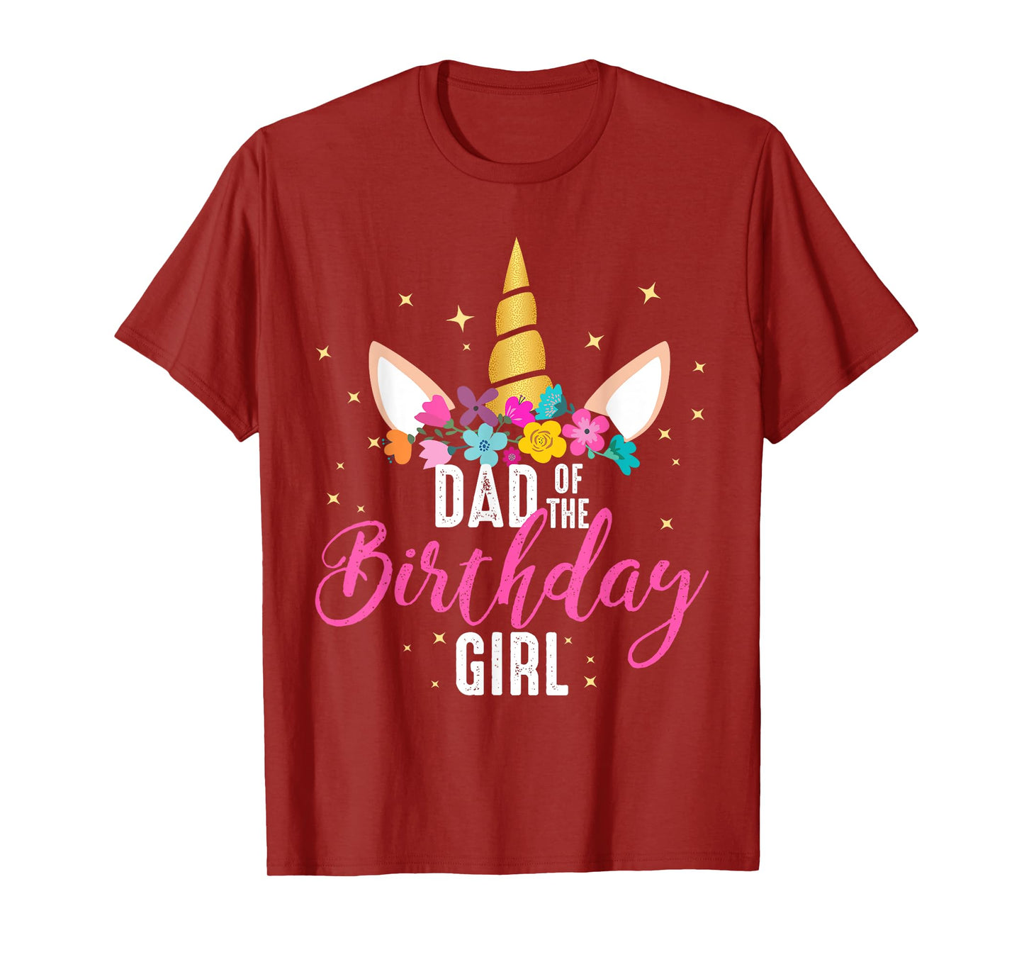Dad Of The Birthday Girl Father Gifts Unicorn Birthday T-Shirt