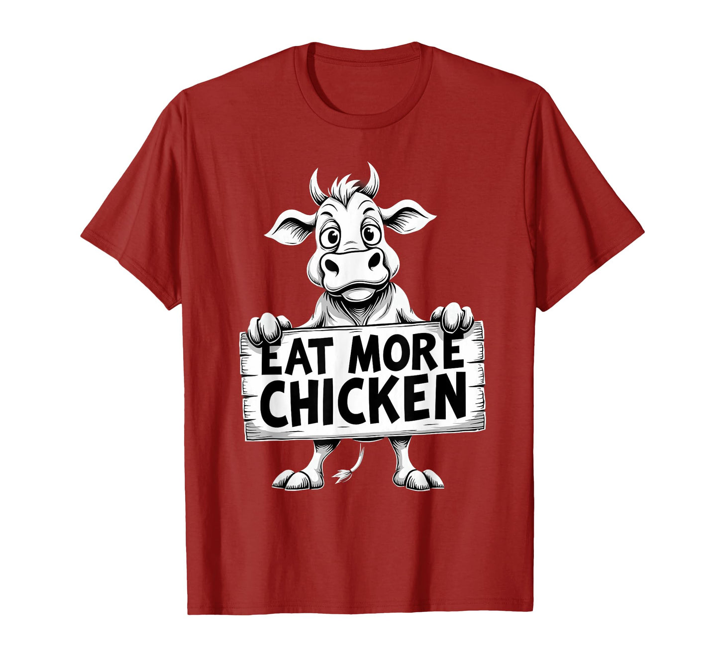 Sarcastic Cow Beef Eat More Chicken T-Shirt