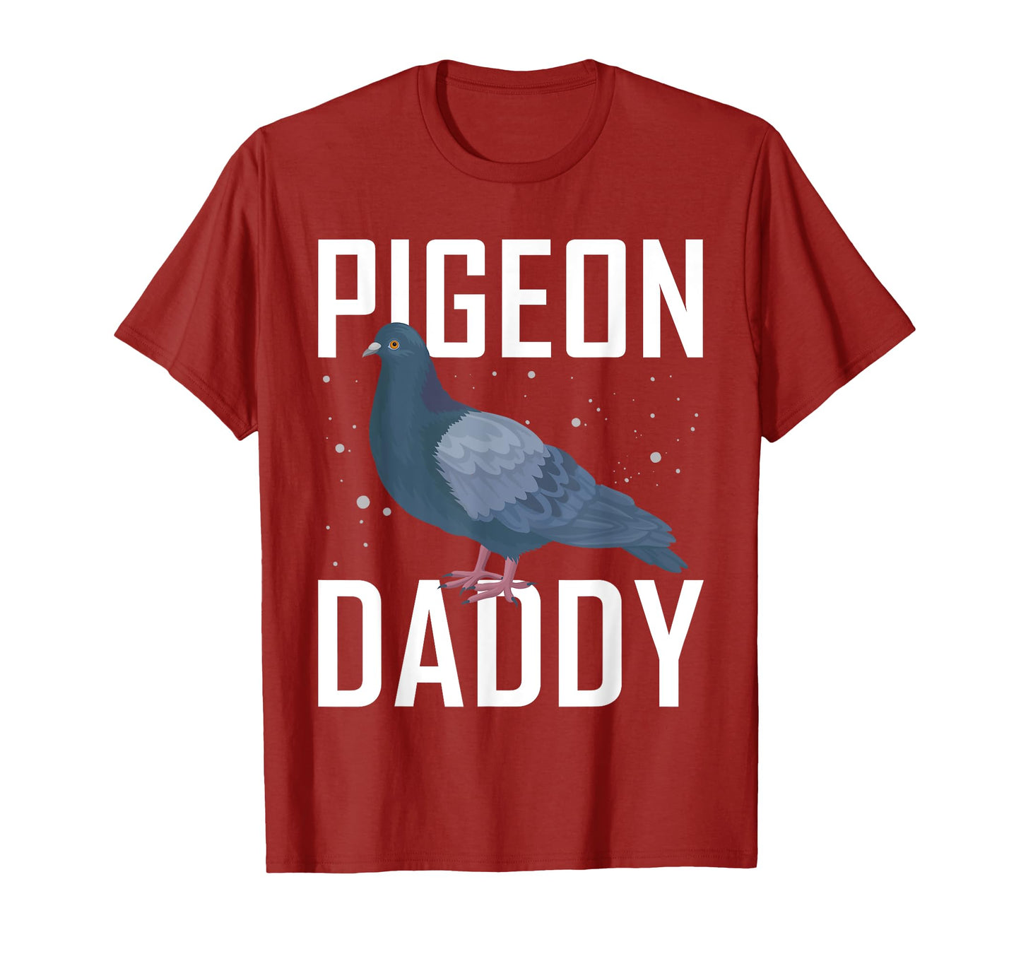Pigeon Daddy Pigeon Racing Shirt Pigeon Shirt Bird T-Shirt