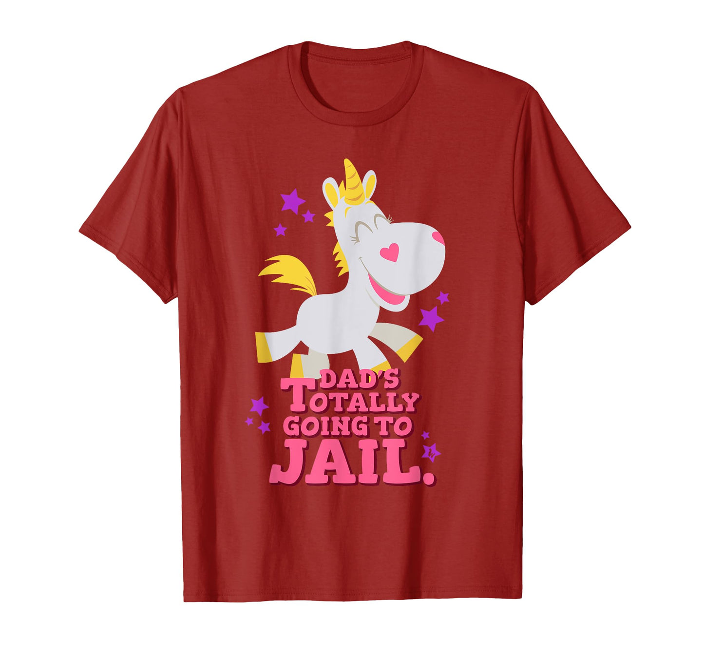Funny Buttercup Unicorn Shirt - Dad's Going To Jail T-Shirt
