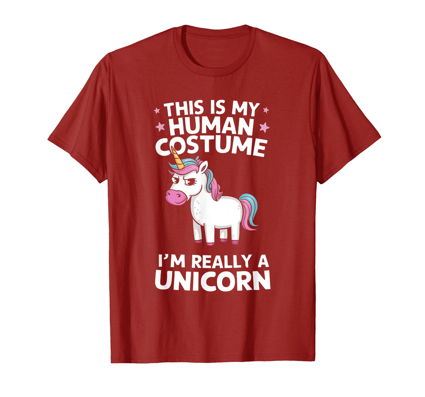 This is My Human Costume I'm Really a Unicorn T-Shirt
