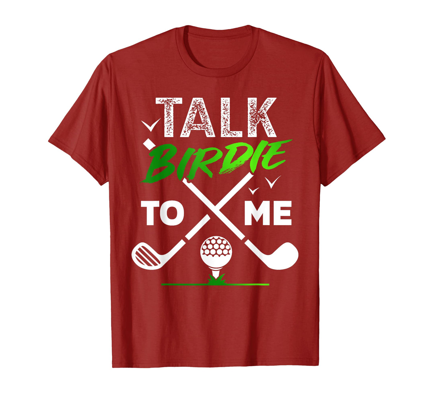 Talk Birdie To Me Cool Golf Inspired design T-Shirt