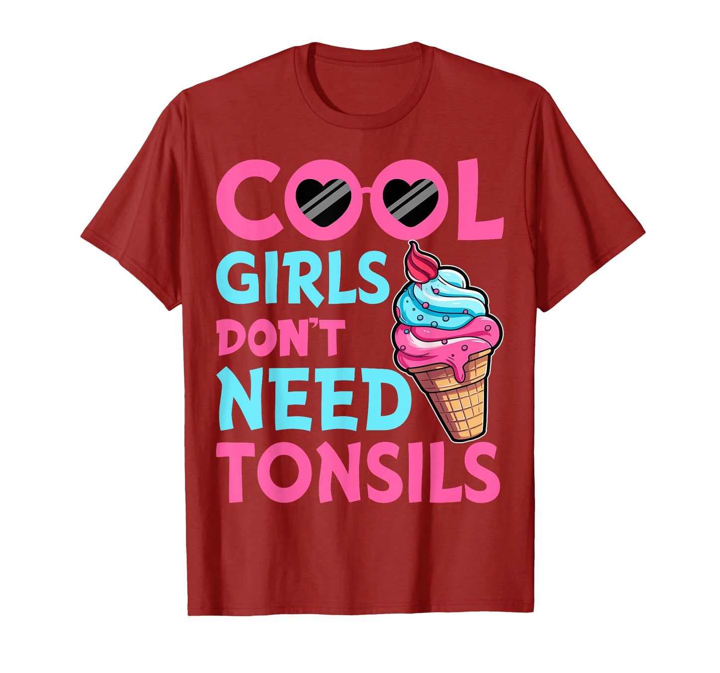 Tonsillectomy Recovery Girls - Cool Girls Don't Need Tonsils T-Shirt
