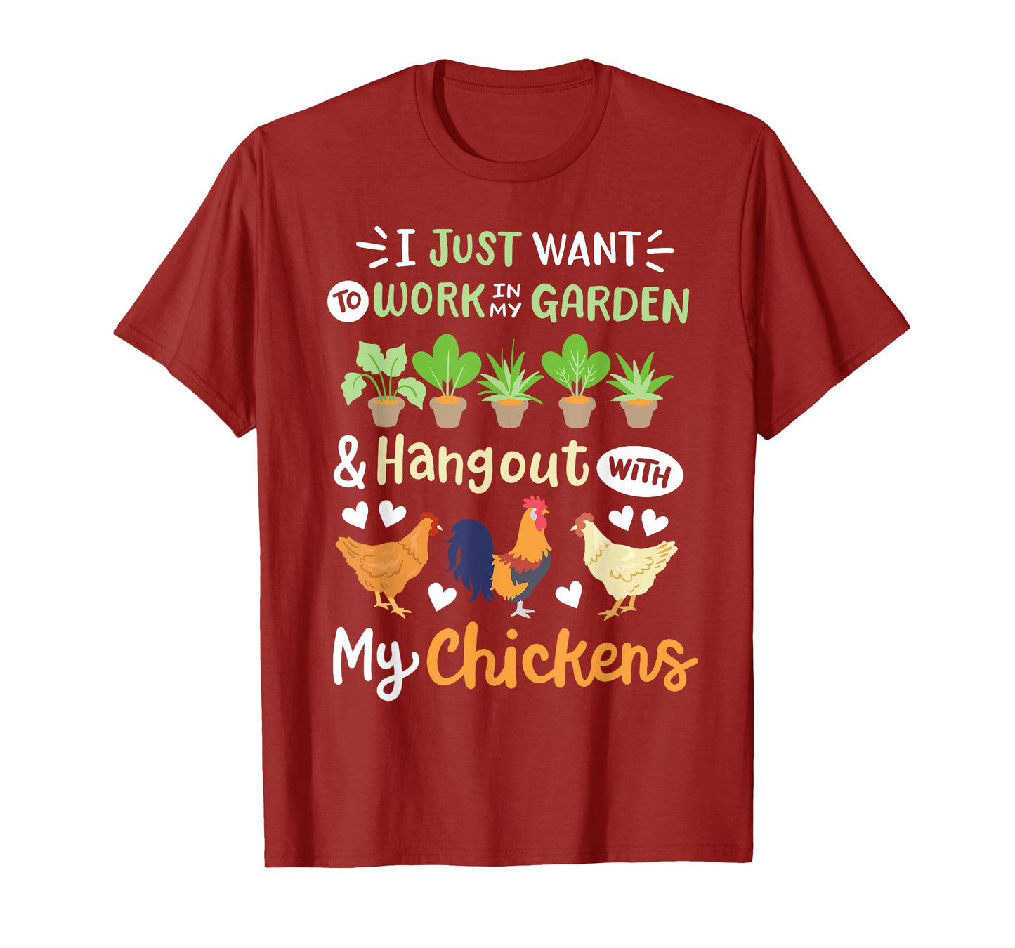 Funny Chicken For Men Women Gardening Chicken Lovers Garden T-Shirt