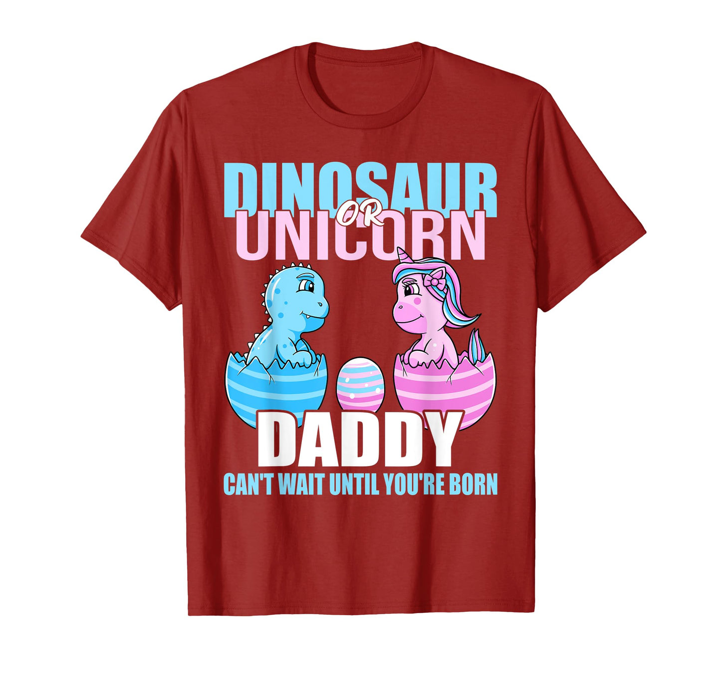 Dinosaur Or Unicorn Until You're Born Daddy Gender Reveal T-Shirt